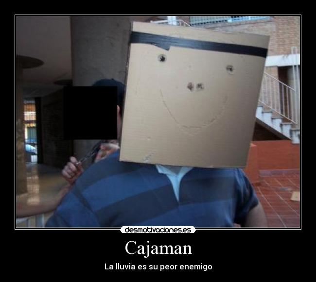 Cajaman - La lluvia es su peor enemigo