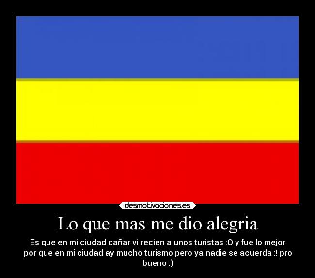 Lo que mas me dio alegria -