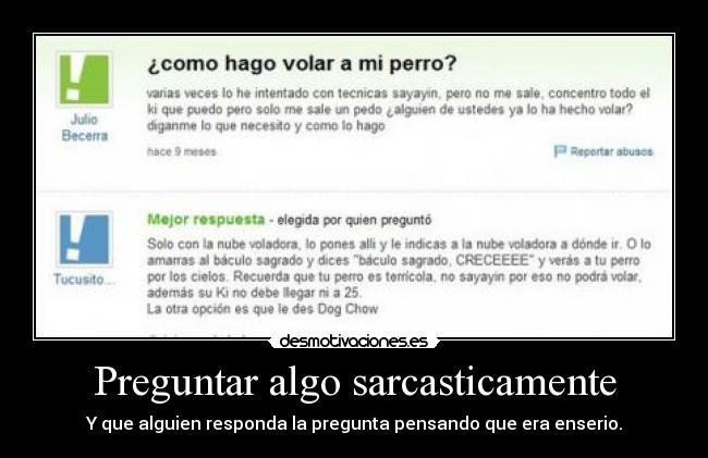 carteles pregunta respuesta sarcasticamente pensar mal desmotivaciones