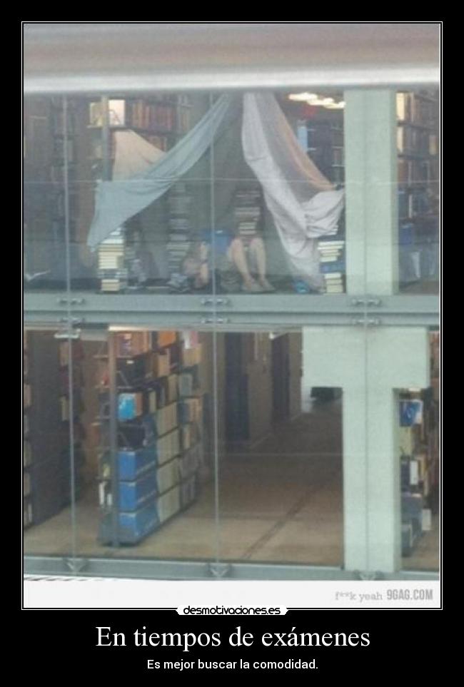 En tiempos de exámenes - Es mejor buscar la comodidad.