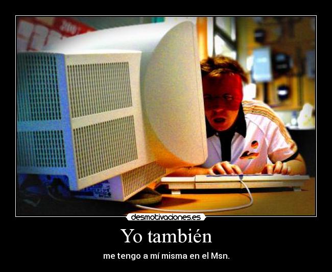 Yo también -