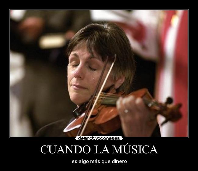 carteles musica musica violin senti emociones sentimientos llorar tocando instrumento bonito sonoro sonido desmotivaciones