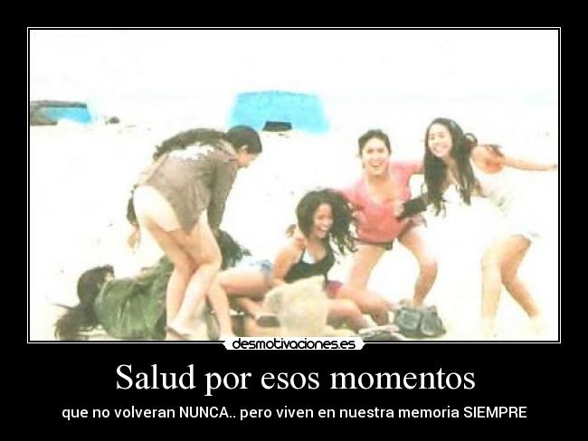 Salud por esos momentos - 