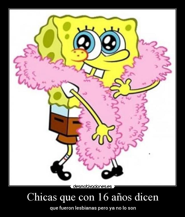 Chicas que con 16 años dicen - que fueron lesbianas pero ya no lo son