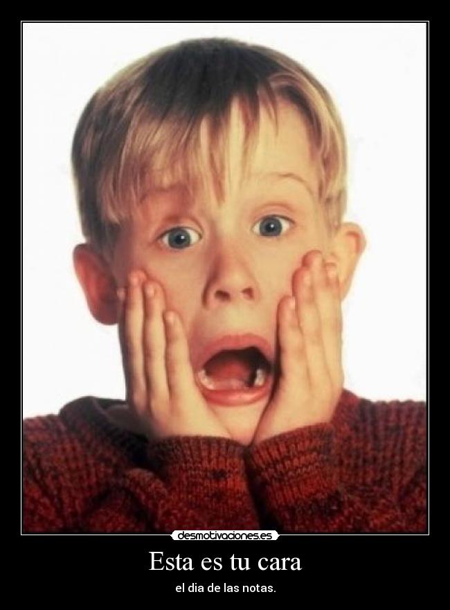 Esta es tu cara - el dia de las notas.