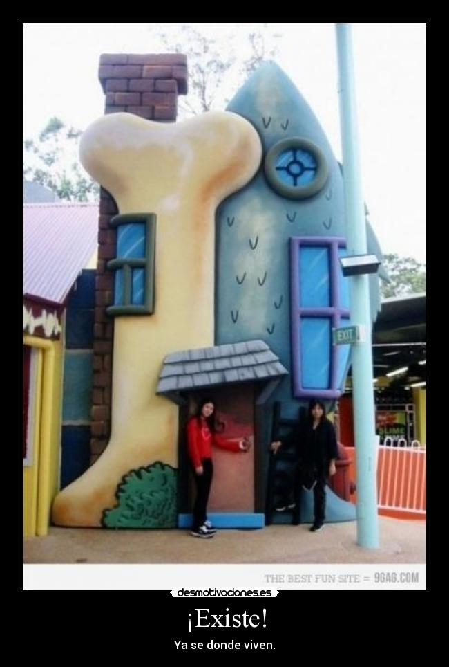 ¡Existe! -