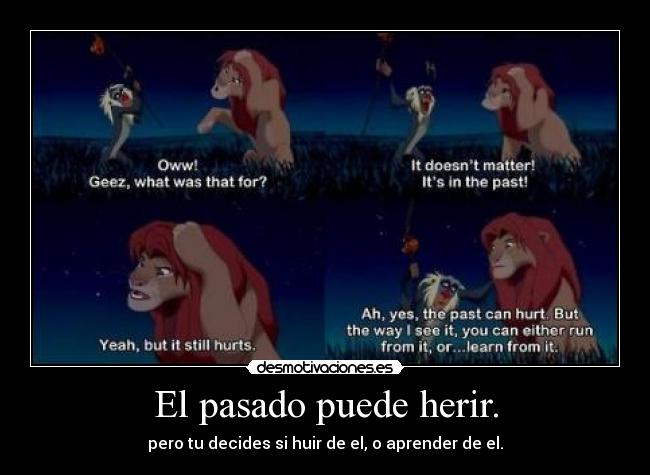 El pasado puede herir. - 