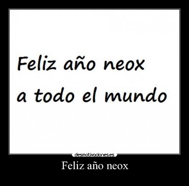 Feliz año neox -