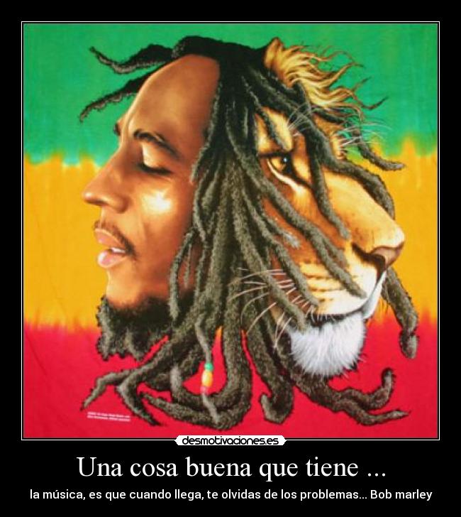 Una cosa buena que tiene ... -