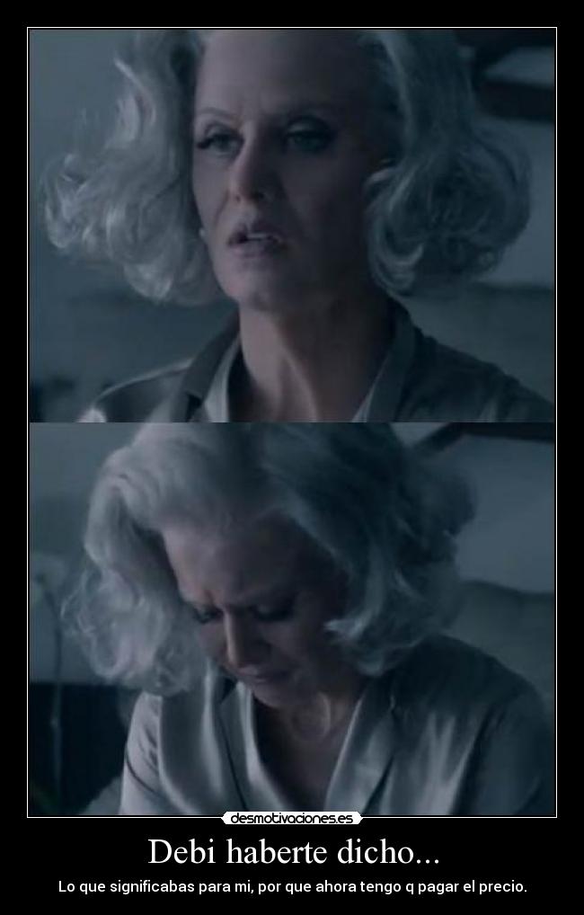 Debi haberte dicho... - 