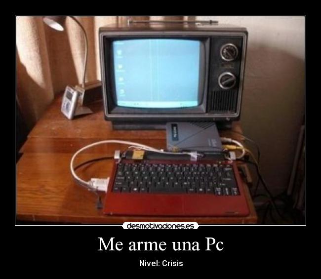 Me arme una Pc - Nivel: Crisis