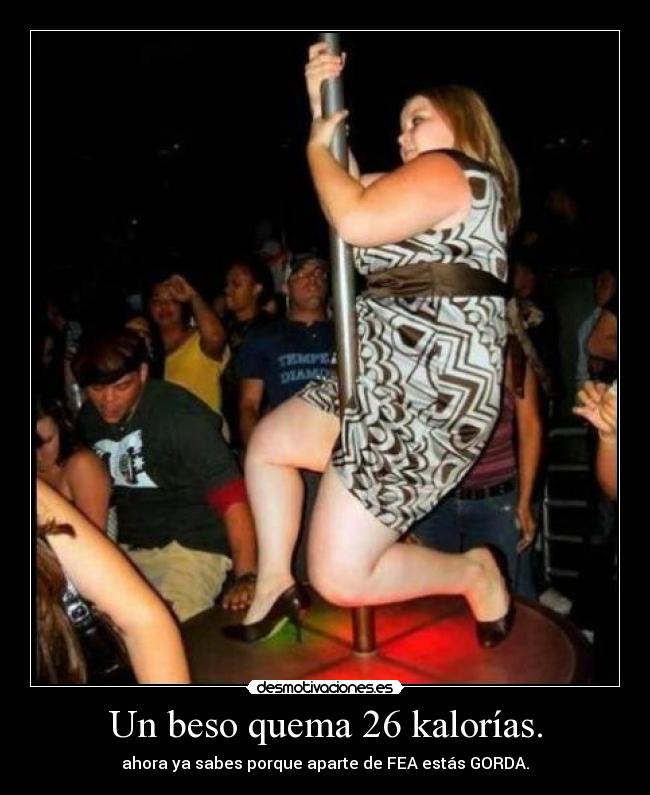 Un beso quema 26 kalorías. -