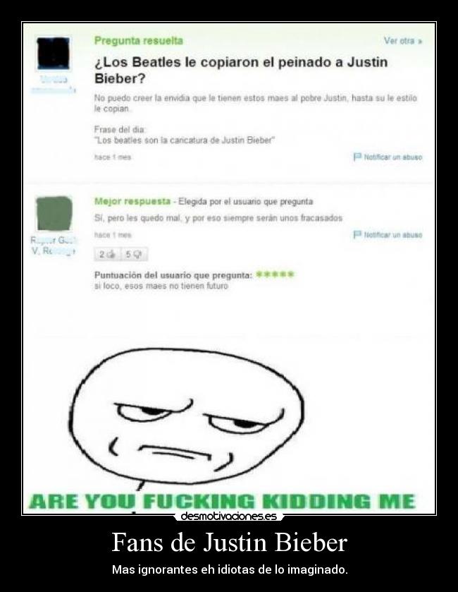 Fans de Justin Bieber - Mas ignorantes eh idiotas de lo imaginado.