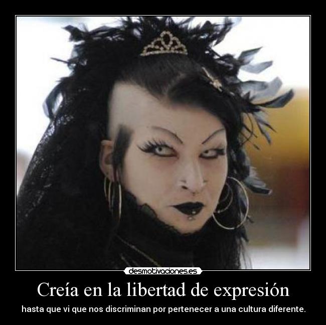 carteles libertad cultura gotica discriminacion desmotivaciones