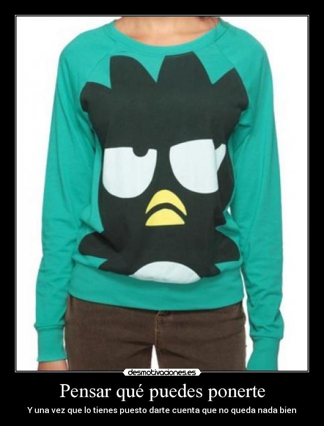Pensar qué puedes ponerte -