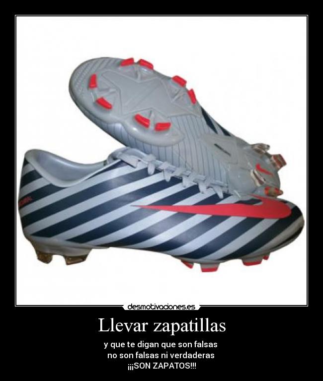 Llevar zapatillas -