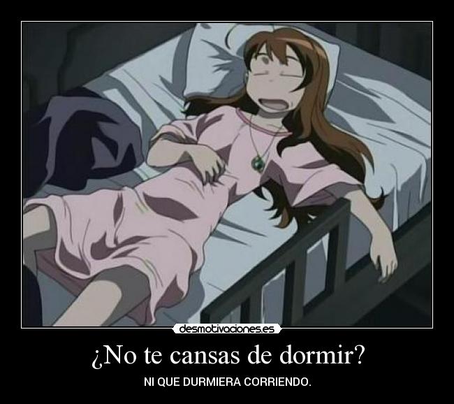 ¿No te cansas de dormir? - 