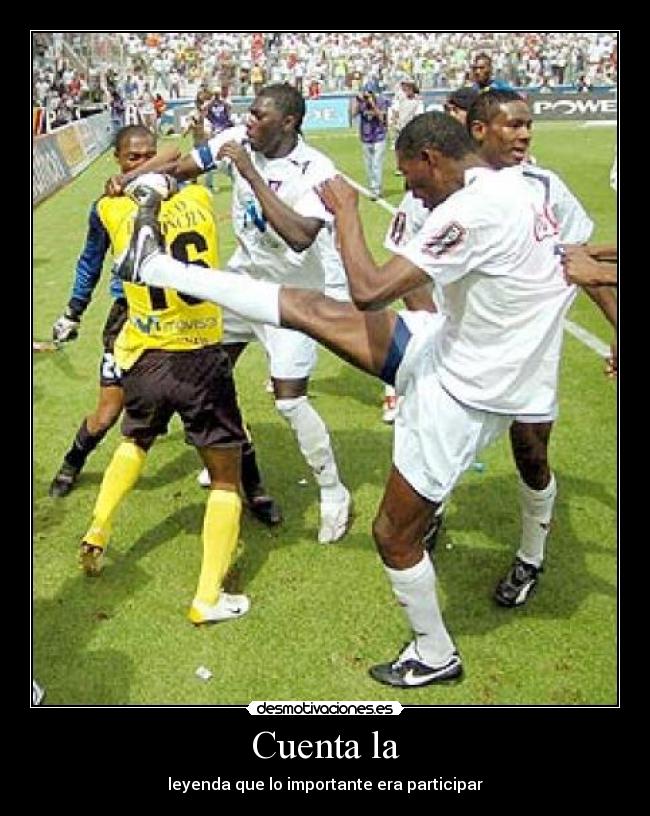 Cuenta la - leyenda que lo importante era participar
