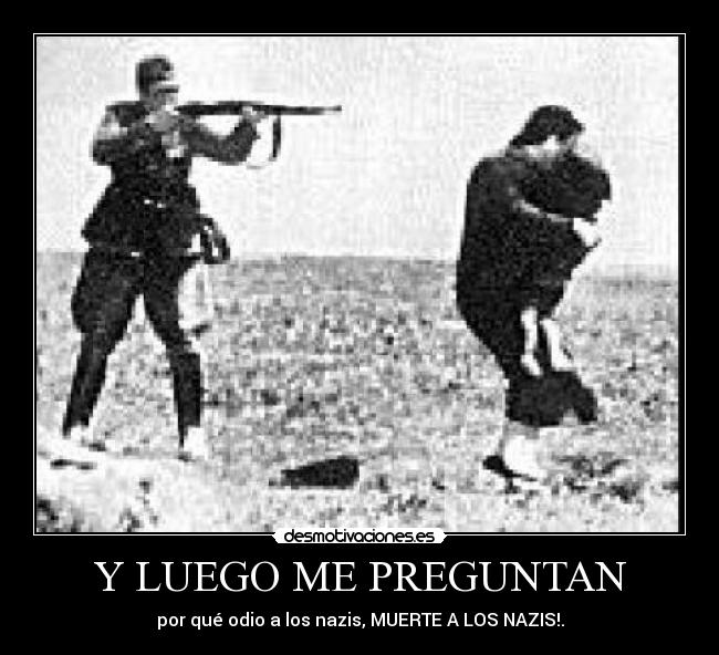 Y LUEGO ME PREGUNTAN -