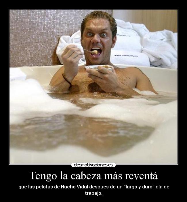 Tengo la cabeza más reventá - 