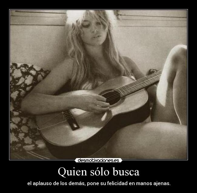 Quien sólo busca -