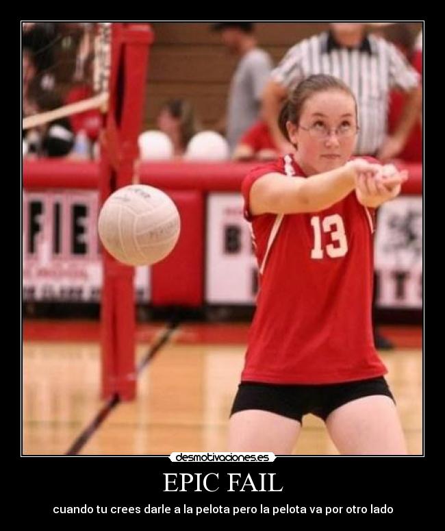 EPIC FAIL - cuando tu crees darle a la pelota pero la pelota va por otro lado
