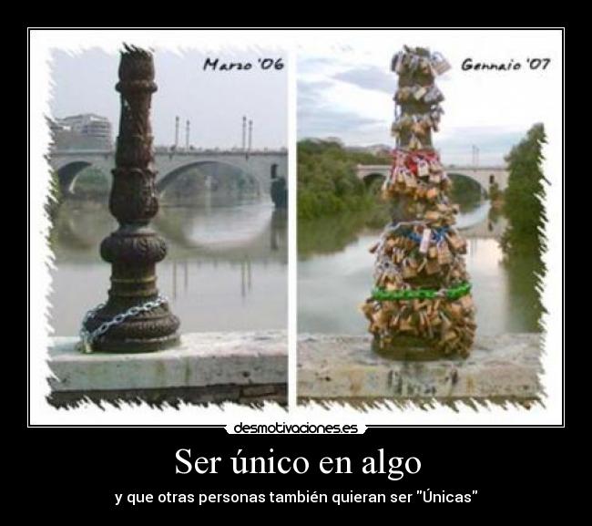 Ser único en algo - y que otras personas también quieran ser Únicas