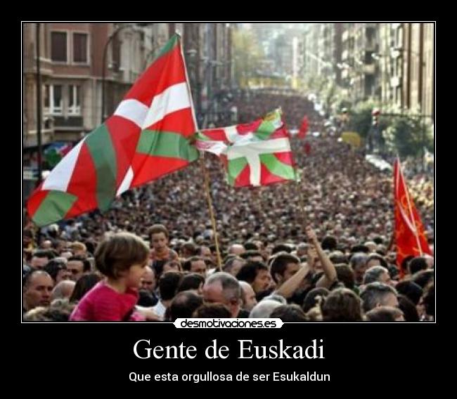 Gente de Euskadi - Que esta orgullosa de ser Esukaldun
