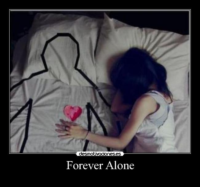 Forever Alone -