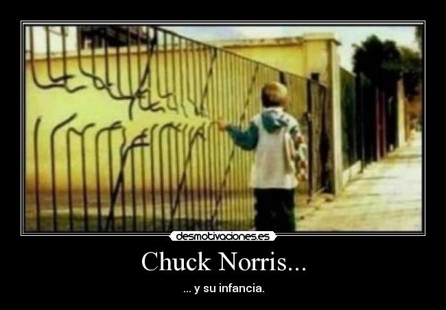 Chuck Norris... - ... y su infancia.