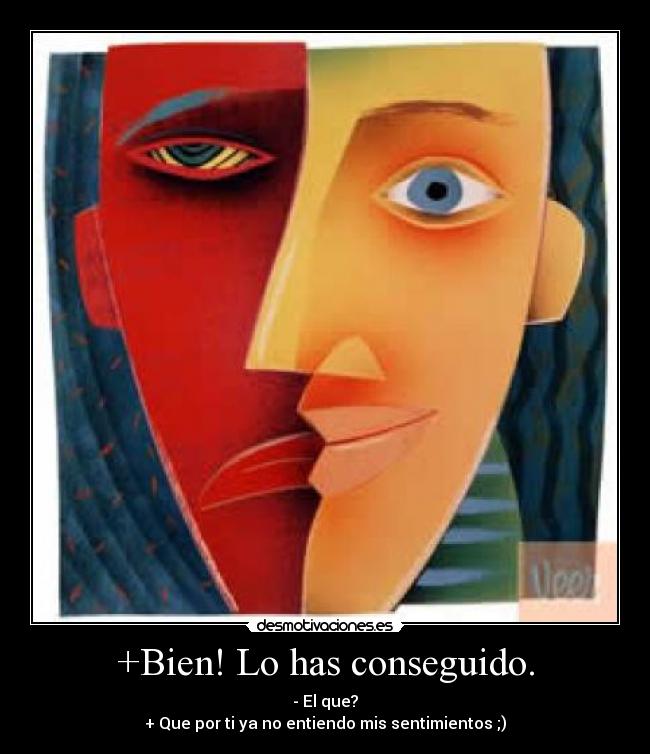 +Bien! Lo has conseguido. -