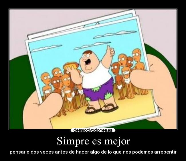 carteles simpre mejor desmotivaciones