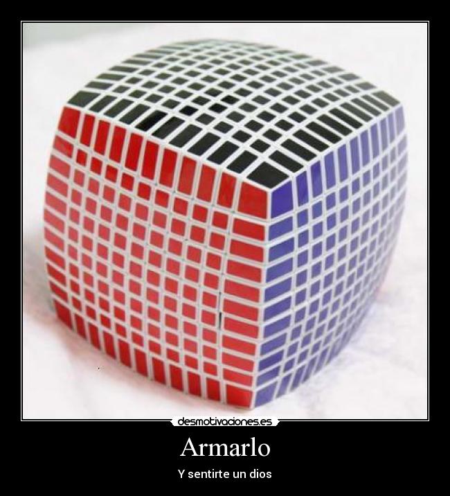 Armarlo - Y sentirte un dios