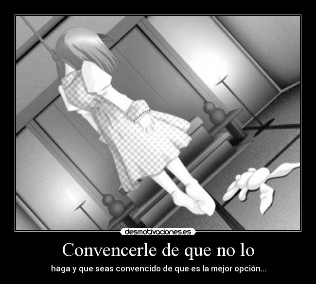 Convencerle de que no lo -