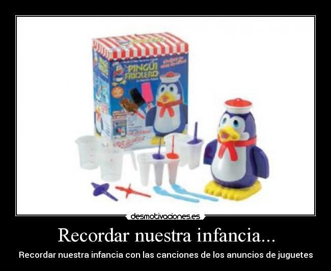 Recordar nuestra infancia... - 