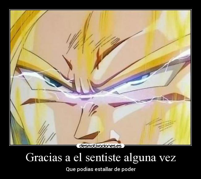 Gracias a el sentiste alguna vez -