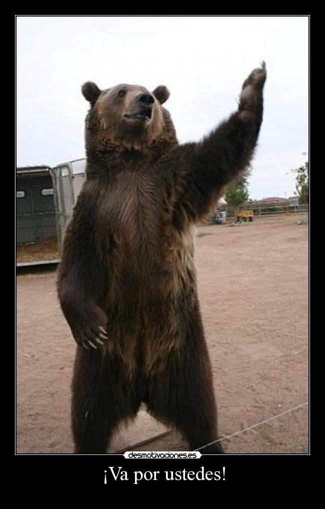 ¡Va por ustedes! -