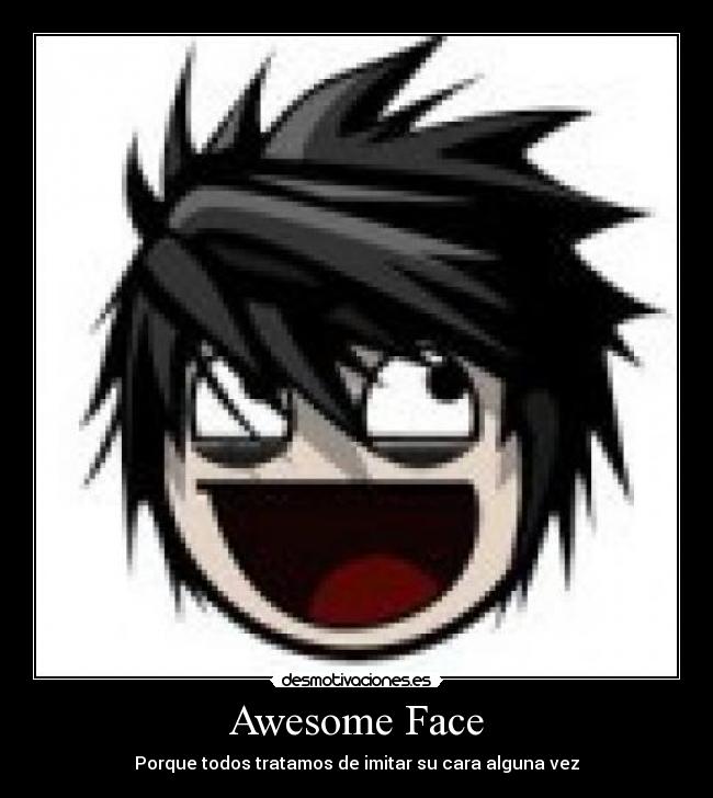 Awesome Face -