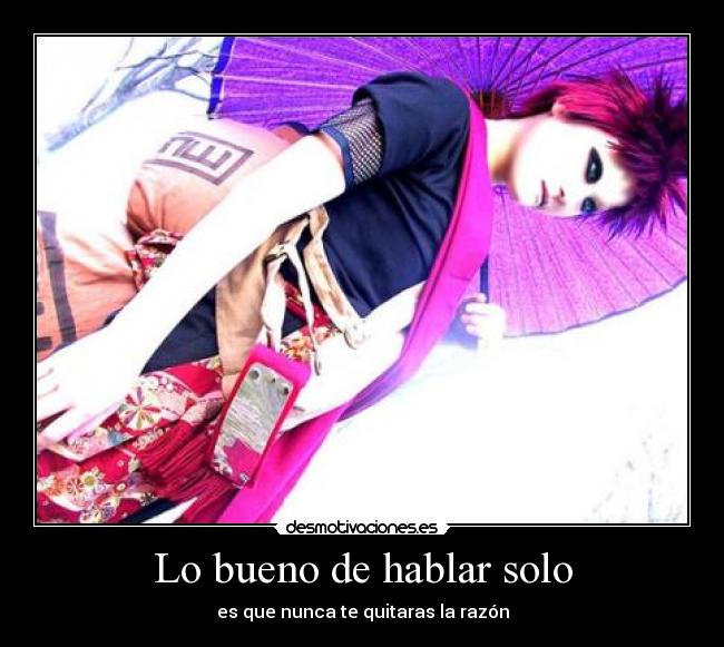 Lo bueno de hablar solo -