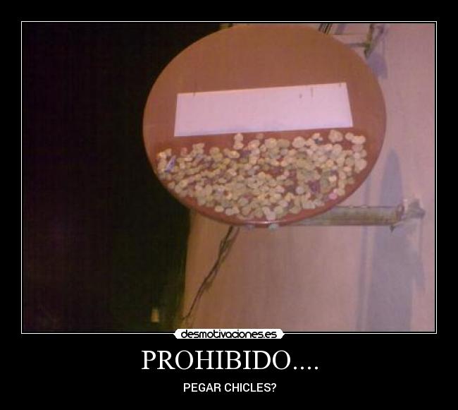 PROHIBIDO.... - 