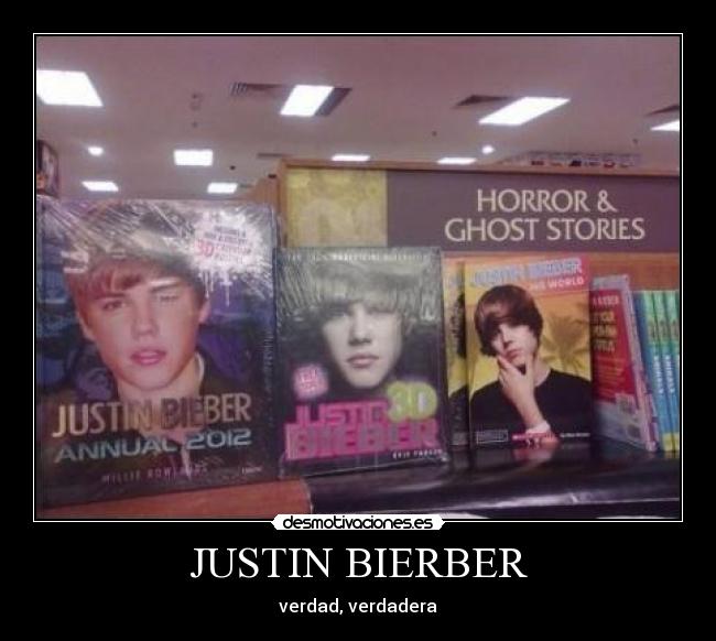 JUSTIN BIERBER - verdad, verdadera