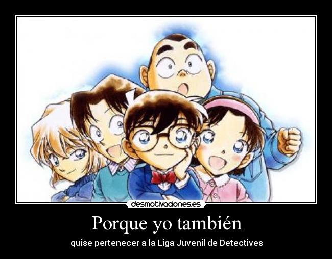 carteles detective conan liga juvenil detectives infancia anime desmotivaciones