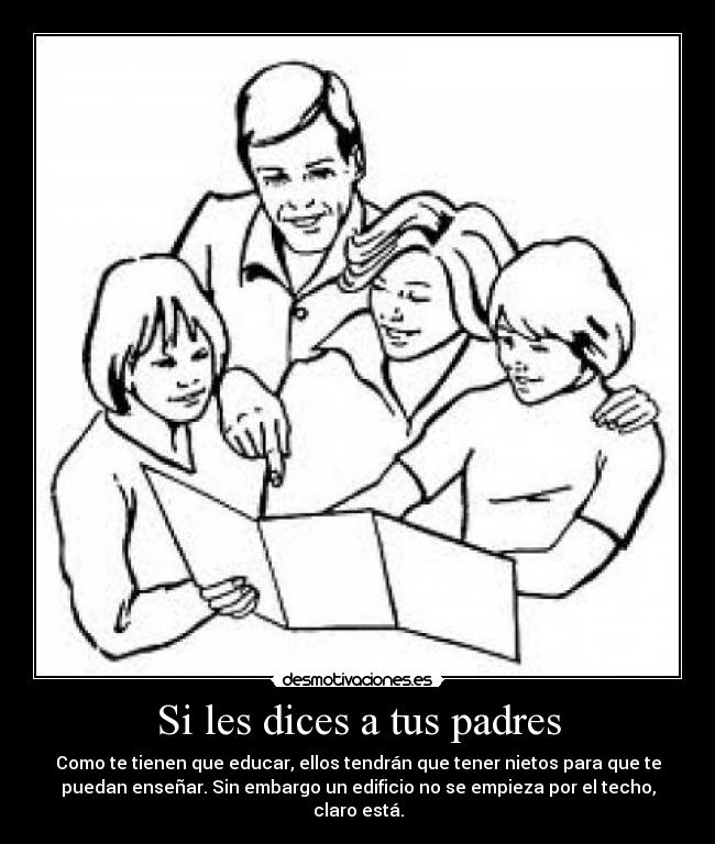 Si les dices a tus padres - 