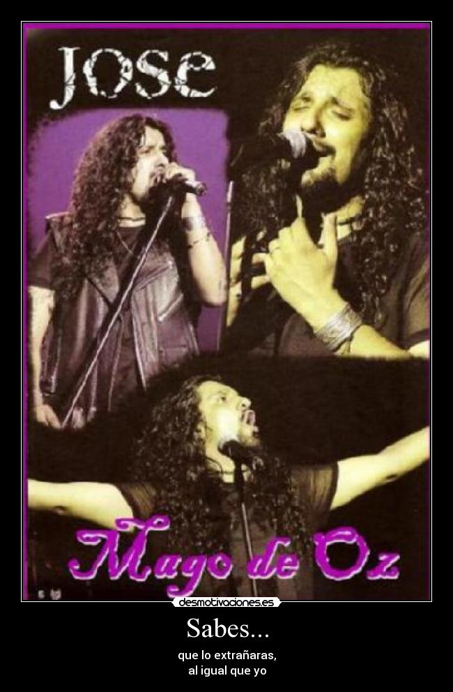 Sabes... - que lo extrañaras,
al igual que yo