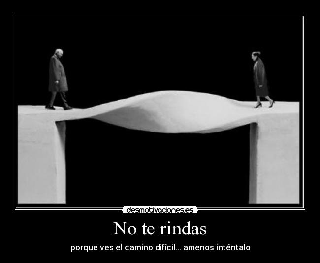 No te rindas -