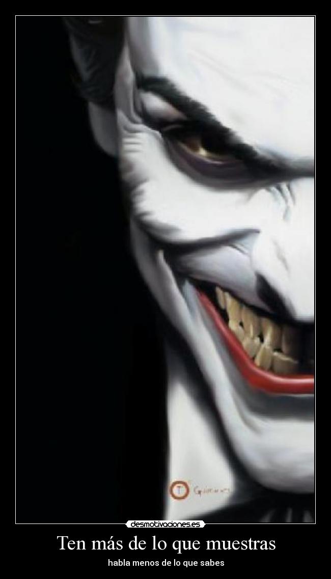 Ten más de lo que muestras -