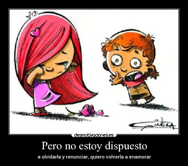Pero no estoy dispuesto -