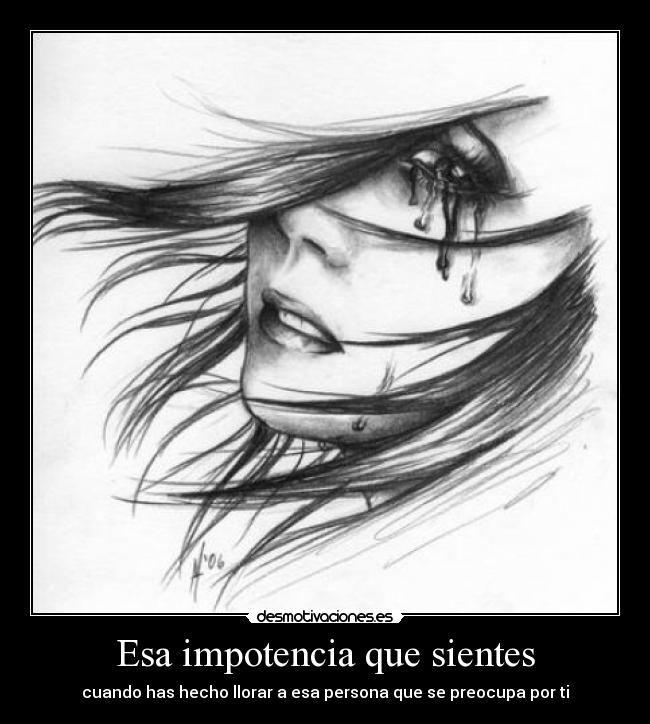 Esa impotencia que sientes - 