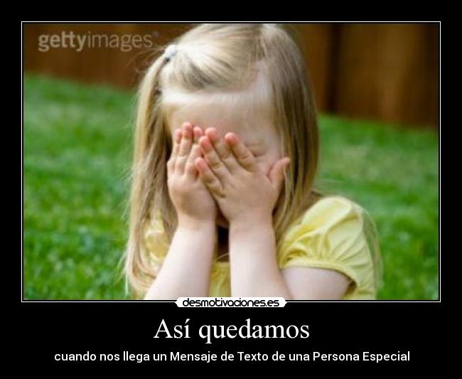 Así quedamos - cuando nos llega un Mensaje de Texto de una Persona Especial