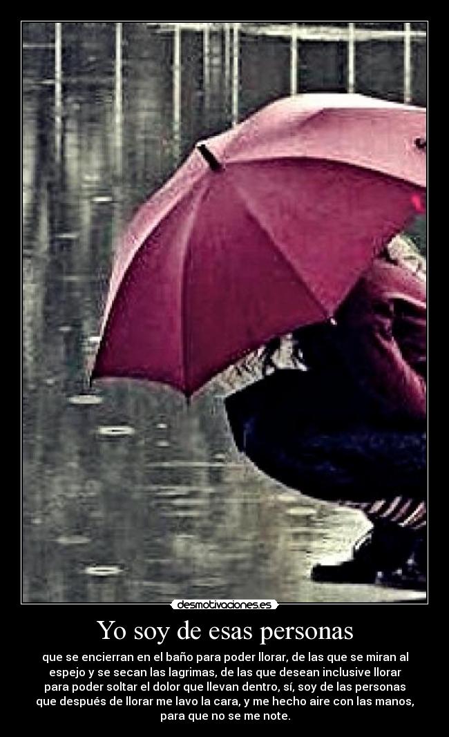 Yo soy de esas personas -